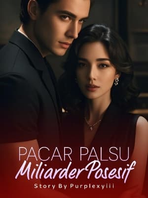 Pacar Palsu Miliarder Posesif