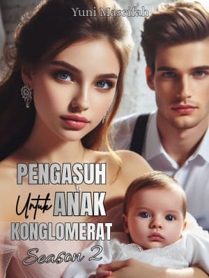 Pengasuh untuk Anak Konglomerat Season 2