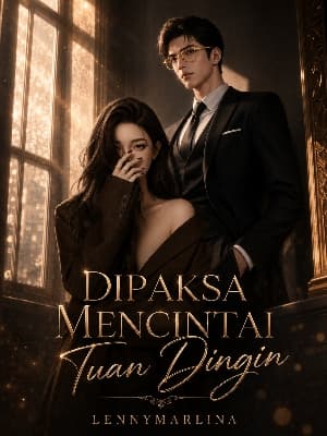 Dipaksa Mencintai Tuan Dingin