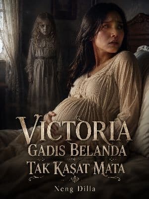 Victoria Gadis Belanda Tak Kasat Mata