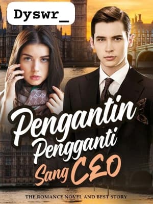 Pengantin Pengganti Sang CEO