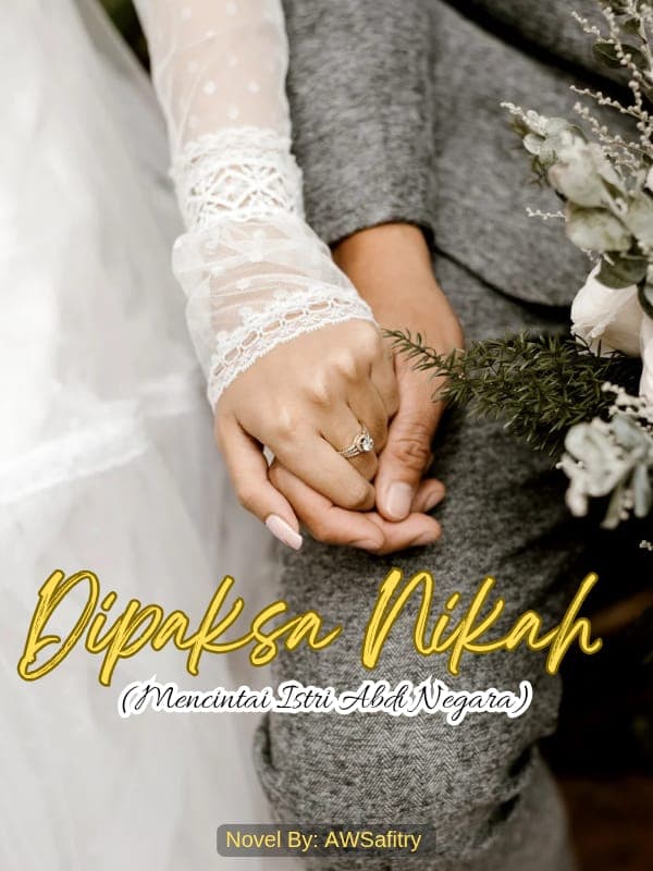 Dipaksa Nikah (Mencintai Istri Abdi Negara)