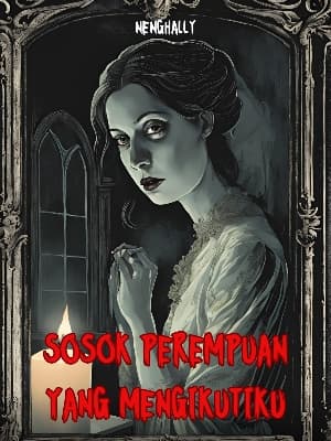 Sosok Perempuan yang Mengikutiku