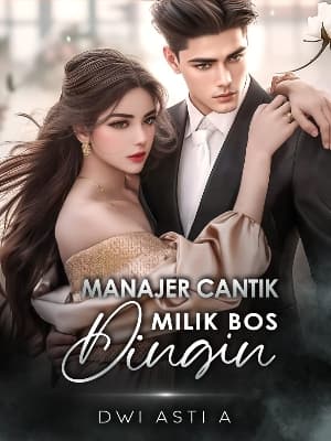 Manajer Cantik Milik Bos Dingin