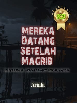 Mereka Datang Setelah Magrib