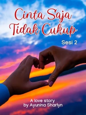Cinta Saja Tidak Cukup Sesi 2