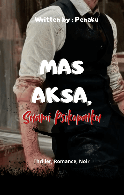 Mas Aksa, Suami Psikopatku
