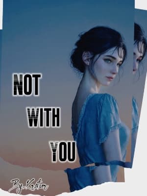Not With You