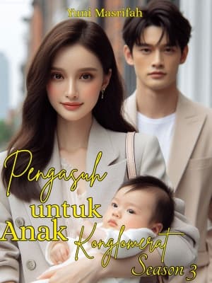 Pengasuh untuk Anak Konglomerat Season 3