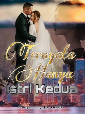 Ternyata Hanya Istri Kedua