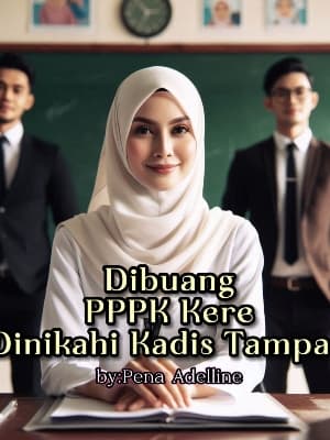 Dibuang PPPK Kere, Dinikahi Kadis Tampan