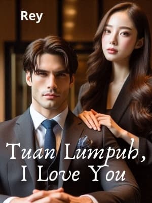Tuan Lumpuh, I Love You