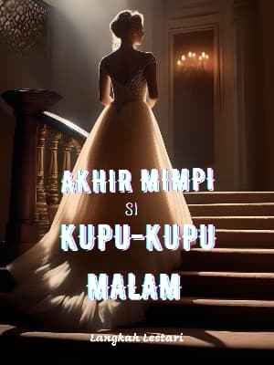 Akhir Mimpi Si Kupu-Kupu Malam