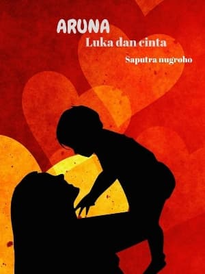 ARUNA: Luka dan Cinta